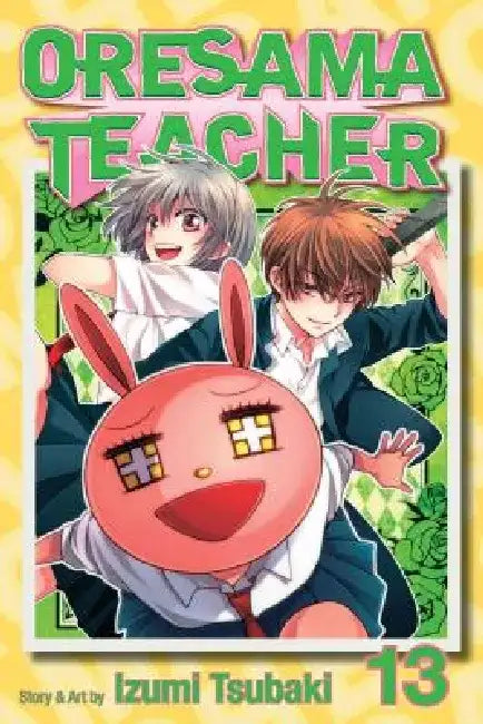 Oresama Teacher, Volume 13 by Izumi Tsubaki