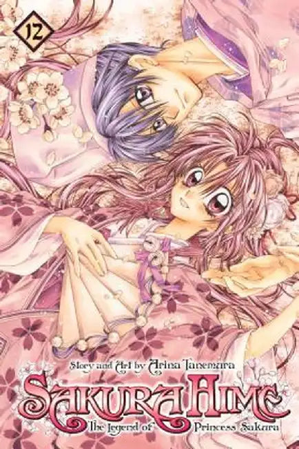 Sakura Hime: The Legend of Princess Sakura, Volume 12 by Arina Tanemura