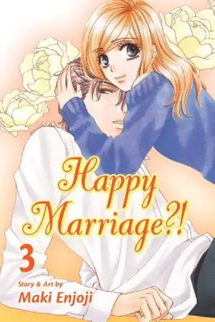 Happy Marriage?!, Volume 3 by Maki Enjoji