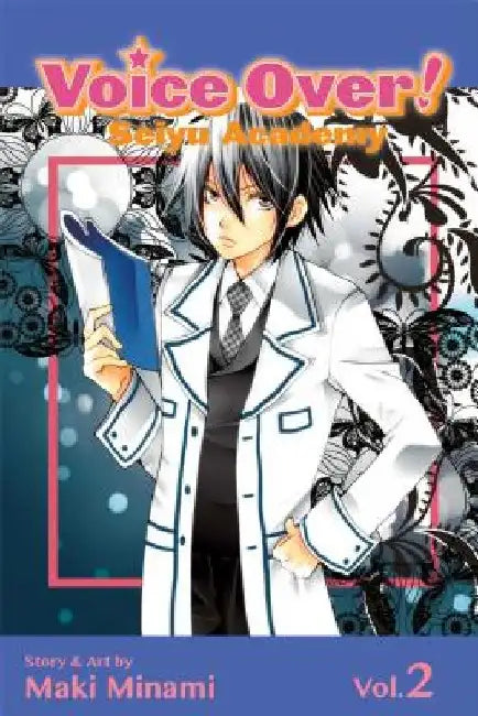 Voice Over!: Seiyu Academy, Vol. 2 by Maki Minami