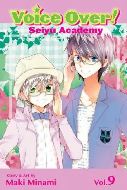 Voice Over!: Seiyu Academy, Vol. 9 by Maki Minami