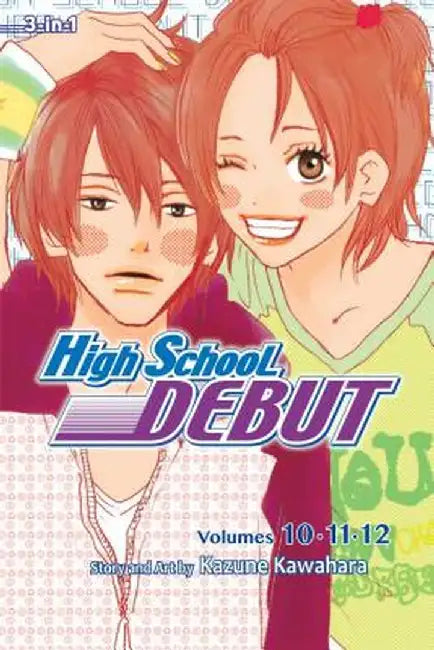 High School Debut (3-In-1 Edition), Volume 4: Includes Vols. 10, 11 & 12 by Kazune Kawahara