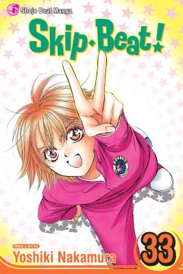 Skip Beat!, Volume 33 by Yoshiki Nakamura