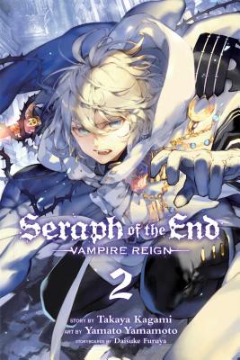 Seraph of the End, Volume 2: Vampire Reign by Takaya Kagami