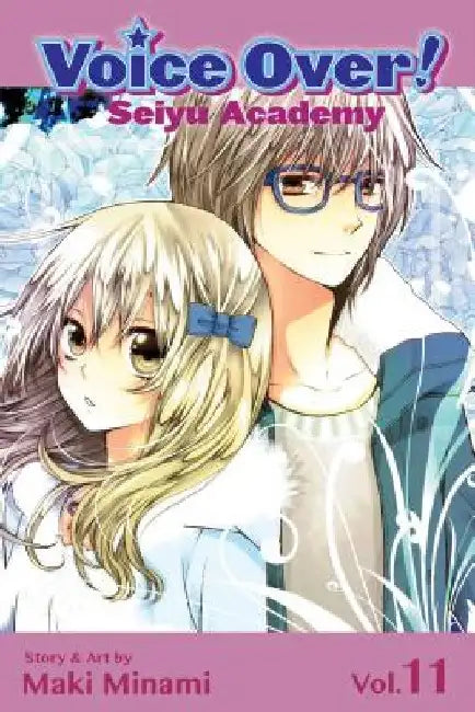 Voice Over!: Seiyu Academy, Vol. 11 by Maki Minami