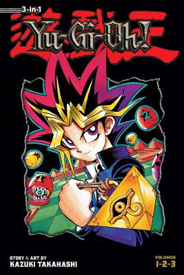 Yu-GI-Oh! (3-In-1 Edition), Vol. 1: Includes Vols. 1, 2 & 3 by Kazuki Takahashi