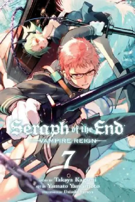 Seraph of the End, Volume 7: Vampire Reign by Takaya Kagami