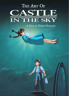 The Art of Castle in the Sky by Hayao Miyazaki