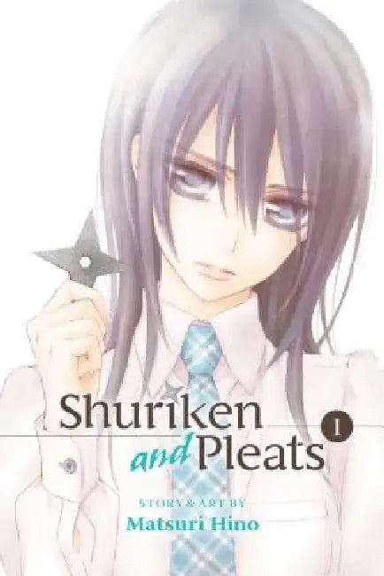 Shuriken and Pleats, Volume 1 by Matsuri Hino