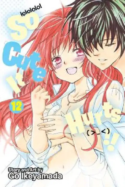 So Cute It Hurts!!, Vol. 12 by Go Ikeyamada