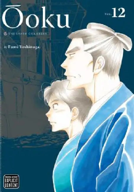 Ôoku: The Inner Chambers, Vol. 12 by Fumi Yoshinaga