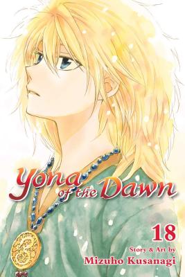 Yona of the Dawn, Vol. 18 by Mizuho Kusanagi