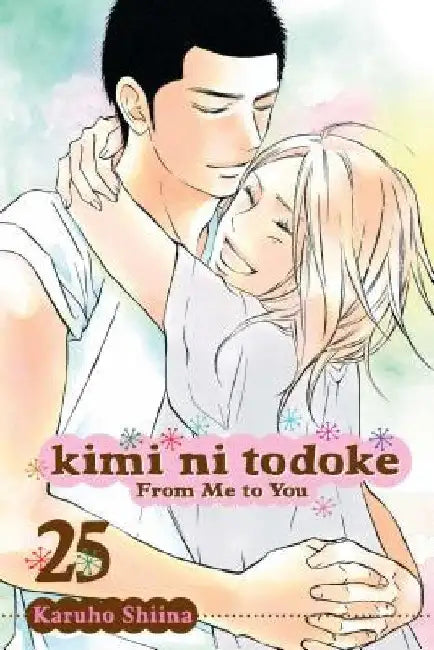 Kimi Ni Todoke: From Me to You, Volume 25 by Karuho Shiina
