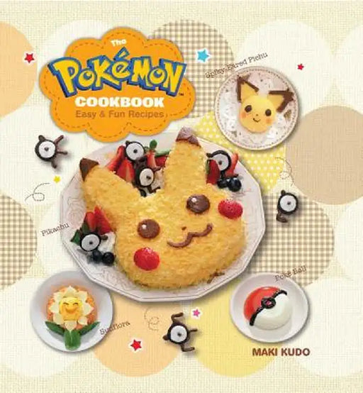 The Pokemon Cookbook: Easy & Fun Recipes by Maki Kudo
