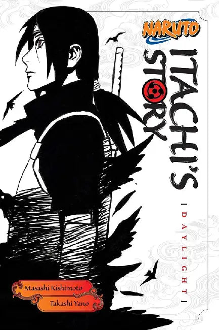 Naruto: Itachi's Story, Volume 1: Daylight by Takashi Yano