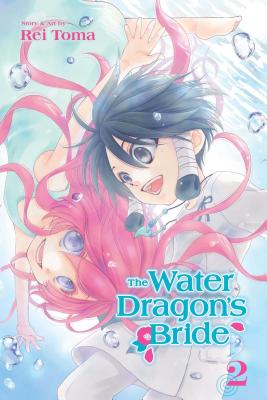 The Water Dragon's Bride, Vol. 2 by Rei Toma