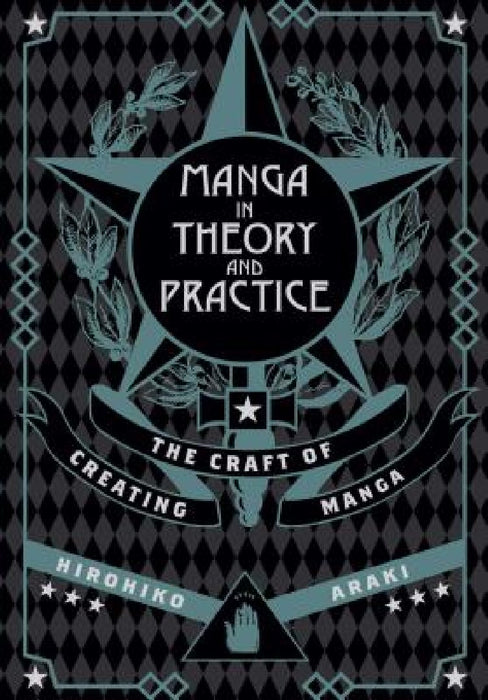 Manga in Theory and Practice: The Craft of Creating Manga