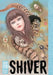 Shiver: Junji Ito Selected Stories by Ito, Junji