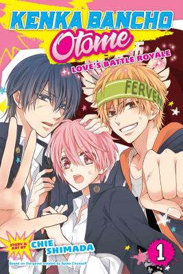 Kenka Bancho Otome: Girl Beats Boys, Vol. 1 by Chie Shimada