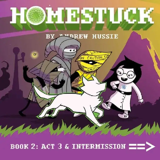 Homestuck: Book 2: ACT 3 & Intermission by Andrew Hussie