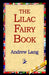 The Lilac Fairy Book by Andrew Lang, 1stworld Library