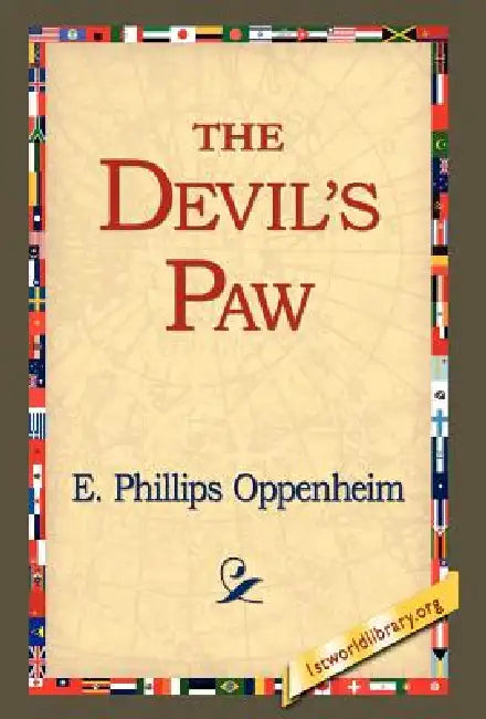 The Devil's Paw by E. Phillips Oppenheim, 1stworld Library