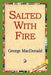 Salted with Fire by George MacDonald, 1st World Library, 1stworld Library