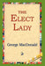 The Elect Lady by George MacDonald, 1stworld Library