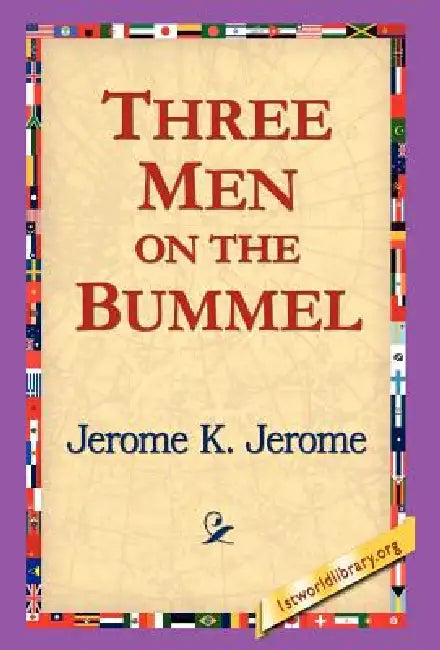 Three Men on the Bummel by Jerome Klapka Jerome, 1stworld Library