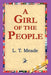 A Girl of the People by L. T. Meade, 1st World Library, 1stworld Library