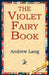 The Violet Fairy Book by Andrew Lang, 1stworld Library