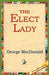 The Elect Lady by George MacDonald, 1stworld Library