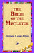 The Bride of the Mistletoe by James Lane Allen, 1stworld Library