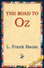 The Road to Oz by L. Frank Baum, 1stworld Library