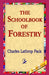 The Schoolbook of Forestry by Charles Lathrop Pack, 1stworld Library