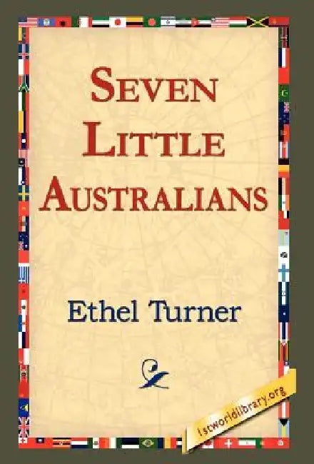 Seven Little Australians by Ethel Turner, 1st World Library, 1stworld Library