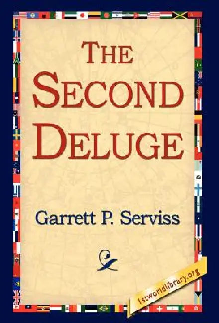 The Second Deluge by Garrett Putman Serviss, 1stworld Library