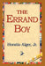 The Errand Boy by Jr. Alger Horatio, 1stworld Library