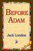 Before Adam by Jack London, 1st World Library, 1stworld Library