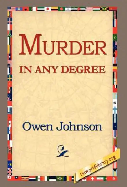 Murder in Any Degree by Owen Johnson, 1st World Library, 1stworld Library