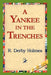 A Yankee in the Trenches by R. Derby Holmes, 1st World Library, 1stworld Library