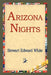 Arizona Nights by Stewart Edward White, 1st World Library, 1stworld Library