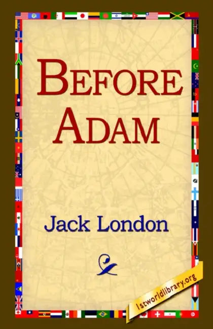 Before Adam by Jack London, 1st World Library, 1stworld Library