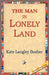 The Man in Lonely Land by Kate Langley Bosher, 1stworld Library