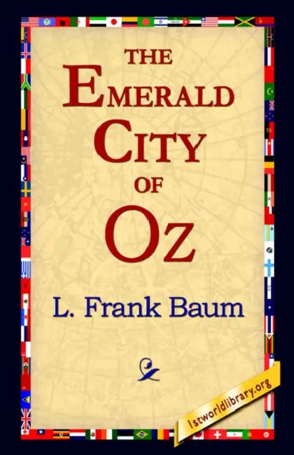 The Emerald City of Oz by L. Frank Baum, 1stworld Library