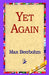 Yet Again by Max Beerbohm, 1stworld Library