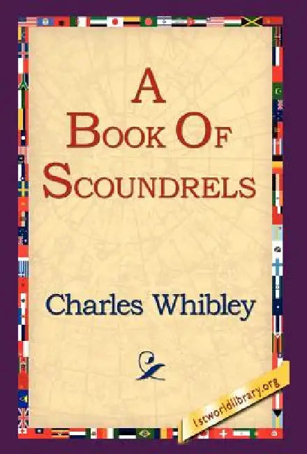 A Book of Scoundrels by Charles Whibley, 1st World Library, 1stworld Library