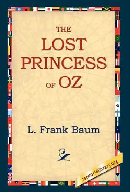 The Lost Princess of Oz by L. Frank Baum, 1stworld Library