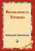 Biographical Stories by Nathaniel Hawthorne, 1st World Library, 1stworld Library