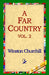 A Far Country, Vol2 by Winston Churchill, 1st World Library, 1stworld Library